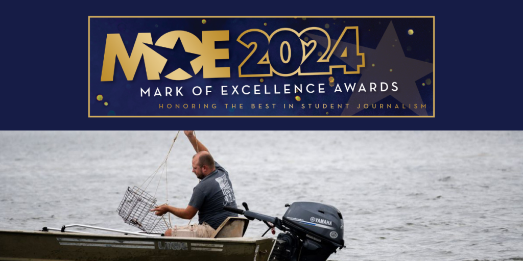 A graphic reads "MOE 2024 Mark of Excellence Awards Honoring the Best in Student Journalism." A photo of a man on a boat looking for crabs sits beneath the graphic.