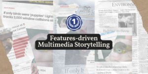 A graphic composed of various news clipping of the story, 'If only birds were 'puppies'" featured in over a dozen outlets. The graphic also includes the text: "Features-driven Multimedia Storytelling."